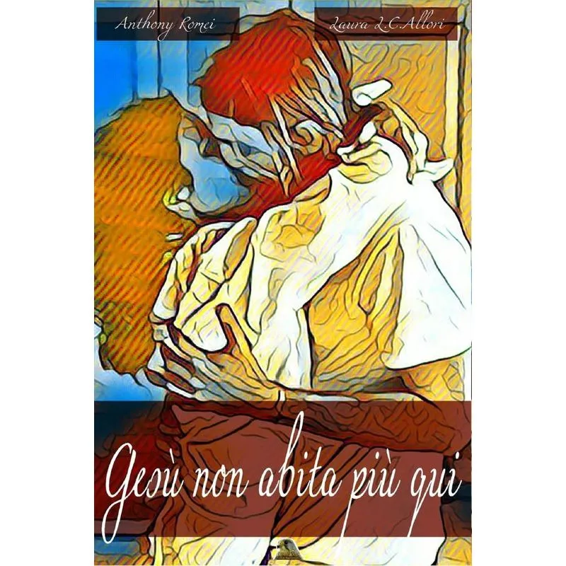 Gesù non abita più qui