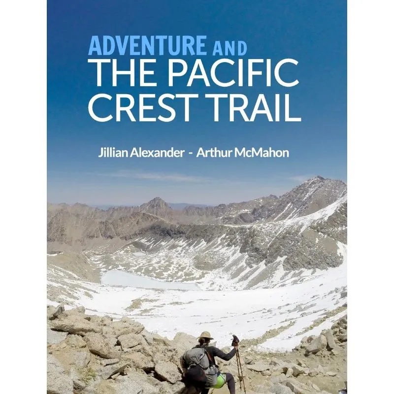 Adventure and The Pacific Crest Trail