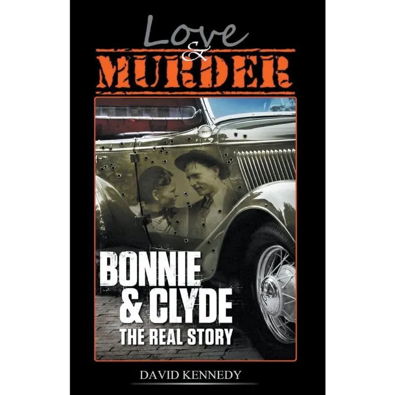 Livro Love & Murder The Lives and Crimes of Bonnie and Clyde