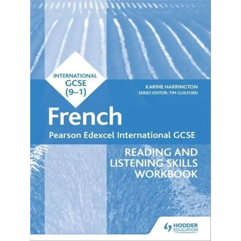 PEARSON EDEXCEL INTERNATIONAL GCSE - FRENCH - READING AND LISTENING SKILLS WORKBOOK