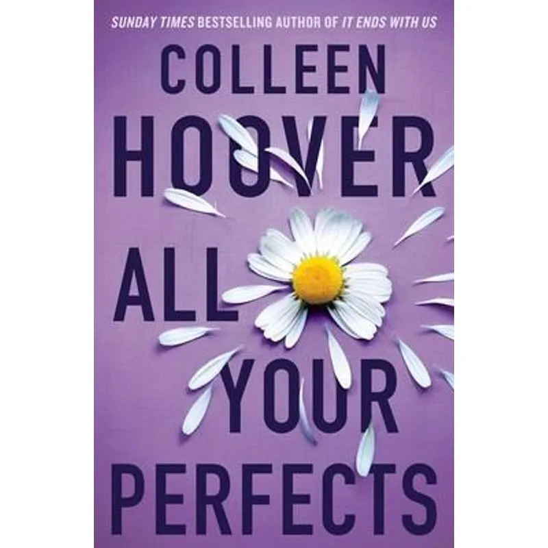 All Your Perfects - From The Bestselling Author of It Ends With Us