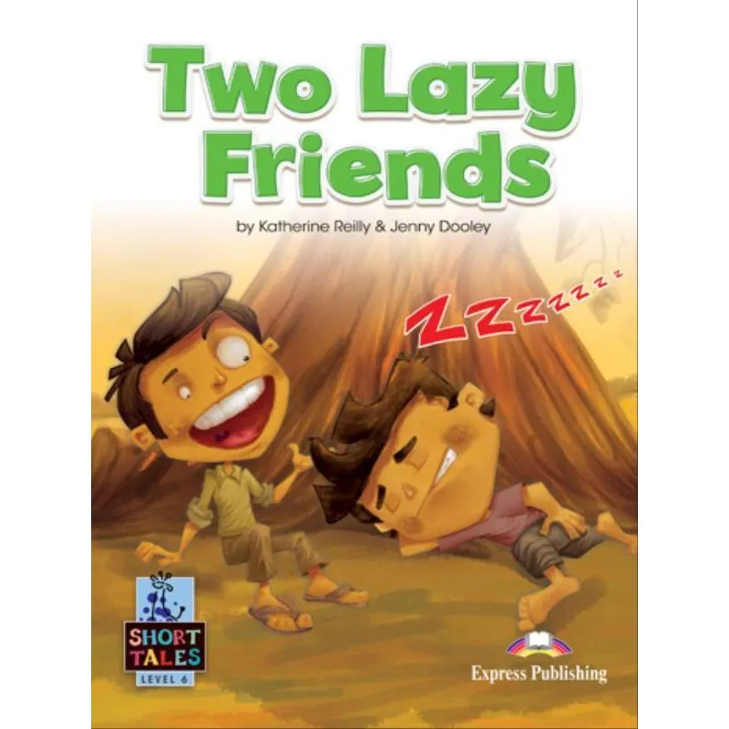 TWO LAZY FRIENDS (SHORT TALES - LEVEL 6) STUDENT'S BOOK (WITH DIGIBOOKS APP.)