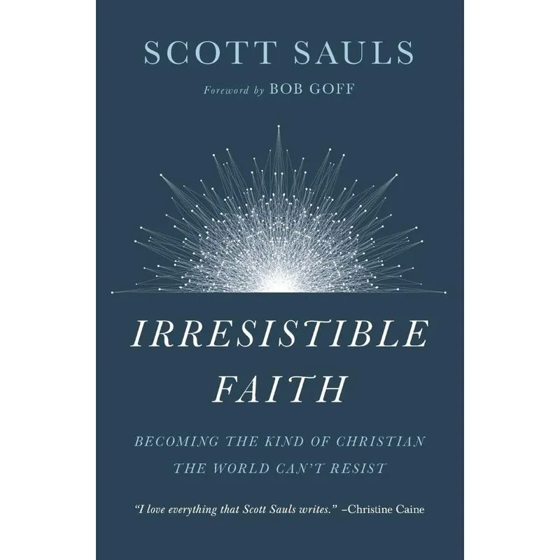 Irresistible Faith