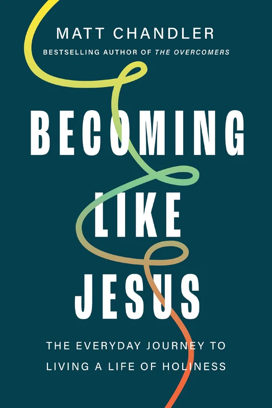 Becoming Like Jesus: The Everyday Journey to Living a Life of Holiness Paperback