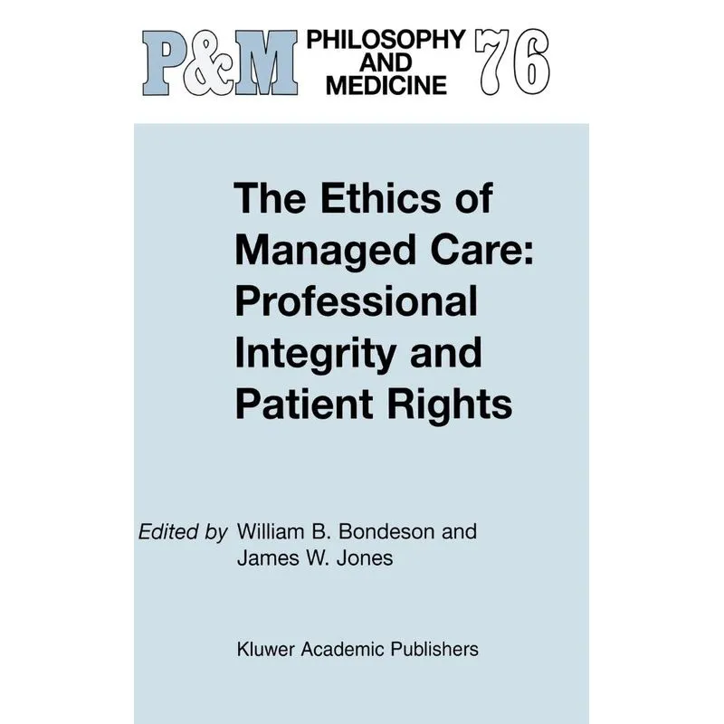 The Ethics of Managed Care