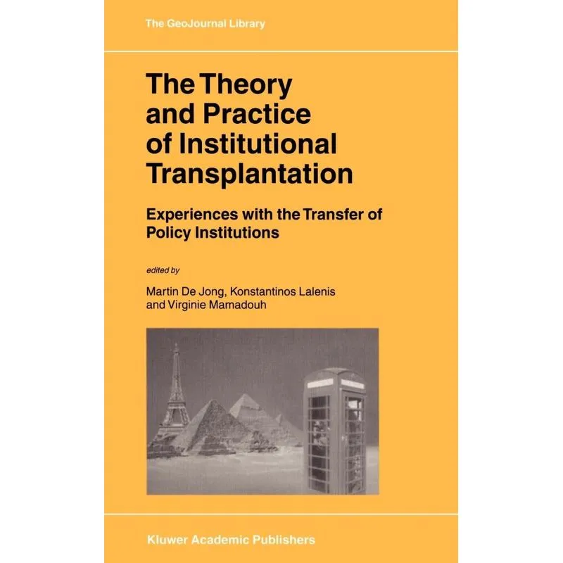 The Theory and Practice of Institutional Transplantation