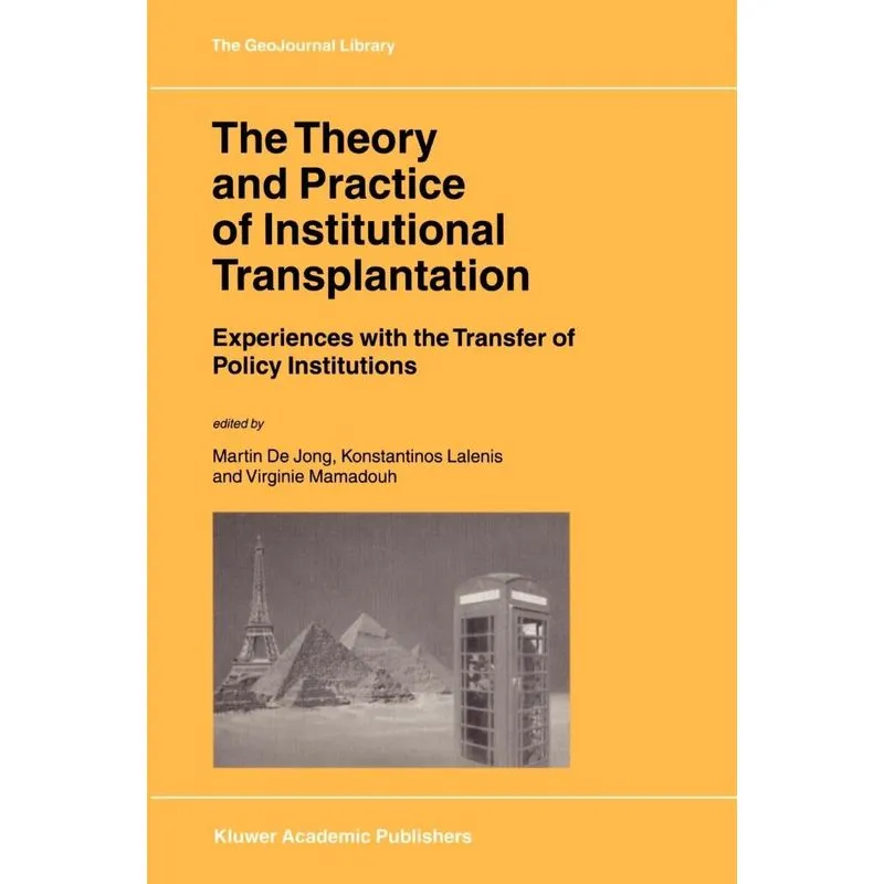 The Theory and Practice of Institutional Transplantation