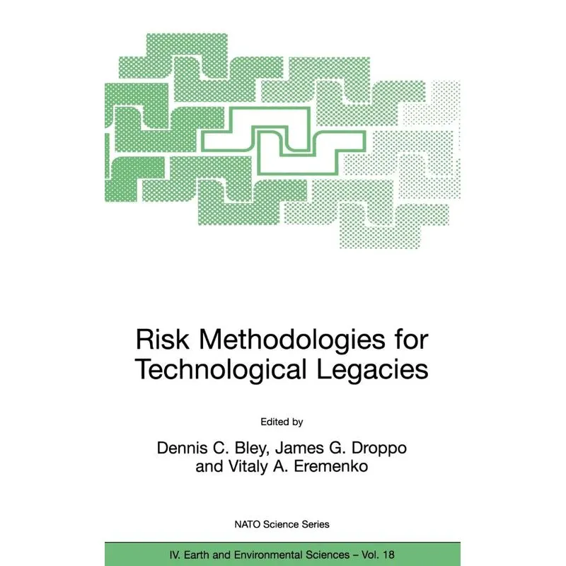 Risk Methodologies for Technological Legacies