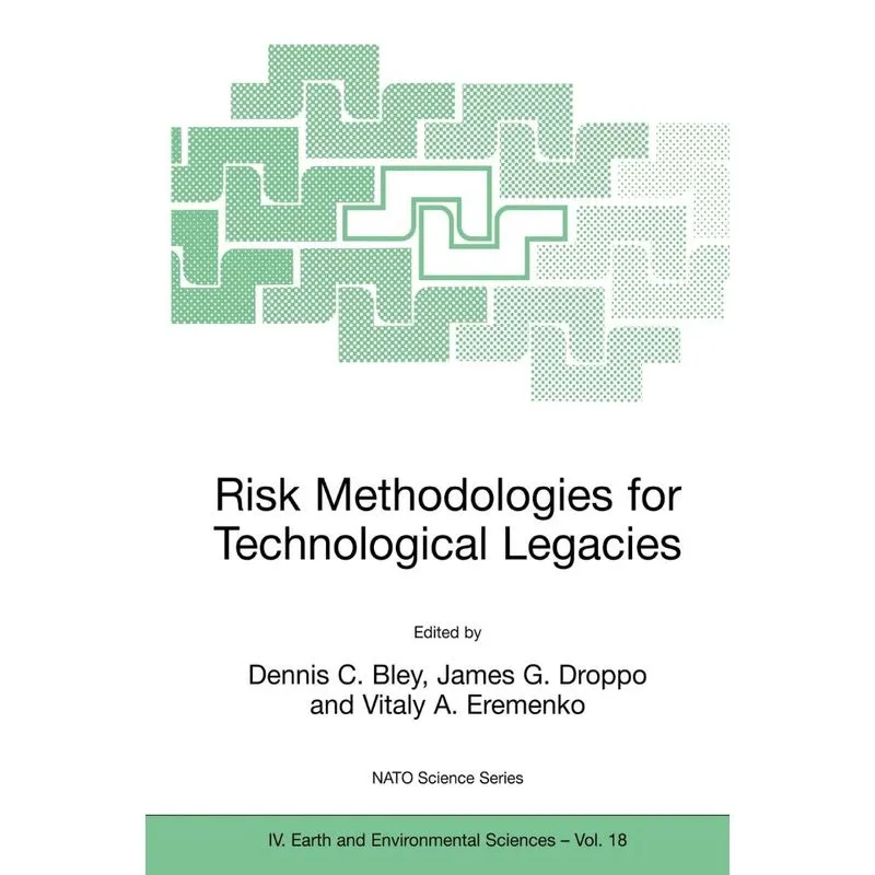 Risk Methodologies for Technological Legacies