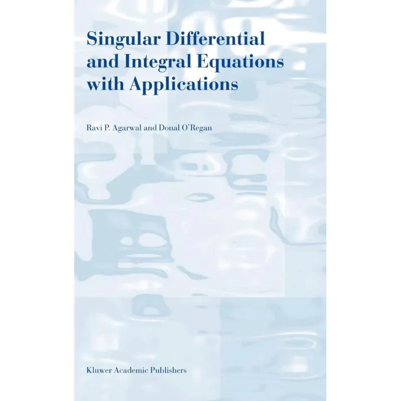 Singular Differential and Integral Equations with Applications