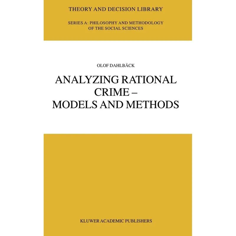 Analyzing Rational Crime - Models and Methods