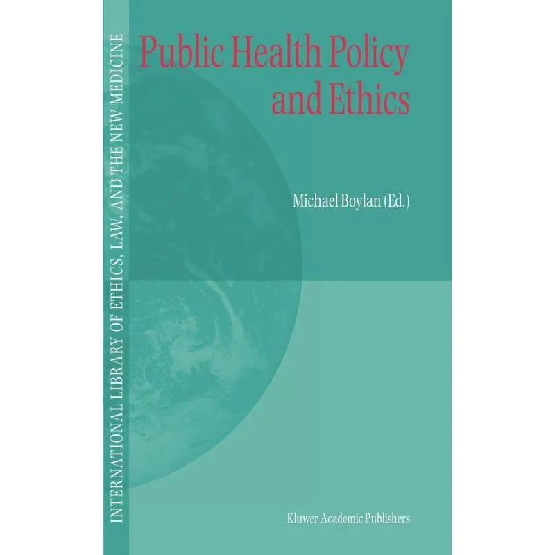 Public Health Policy and Ethics