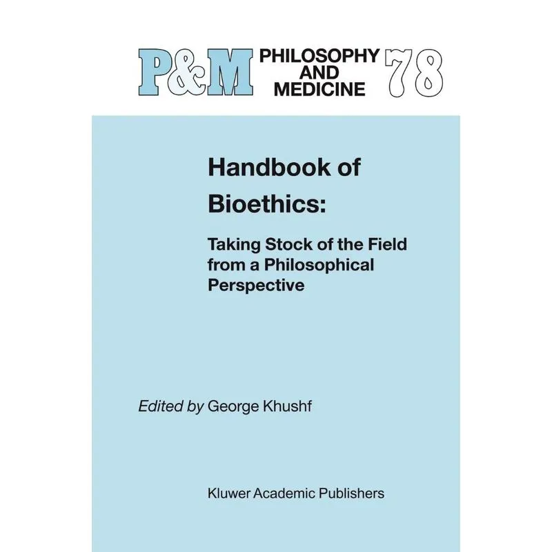 Handbook of Bioethics