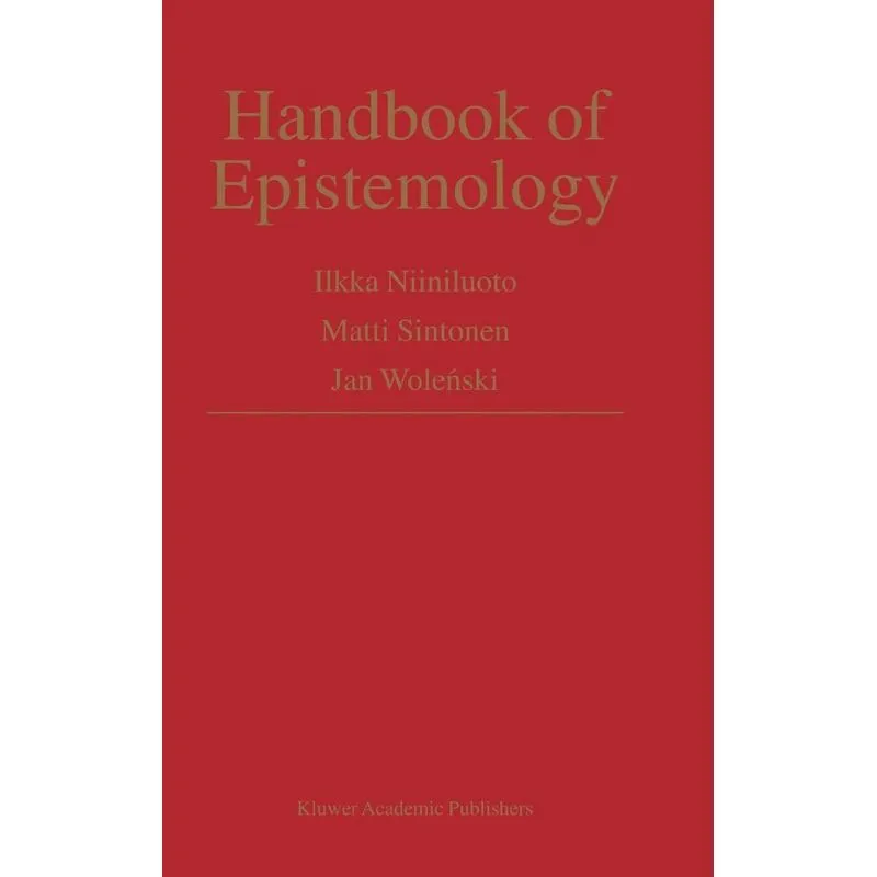 Handbook of Epistemology