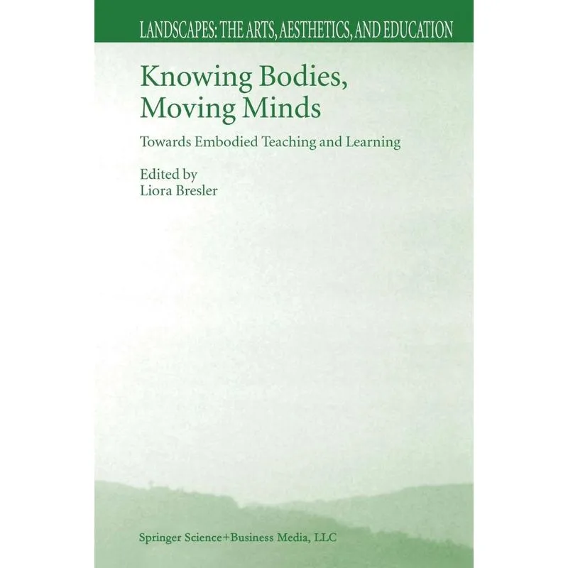 Knowing Bodies, Moving Minds