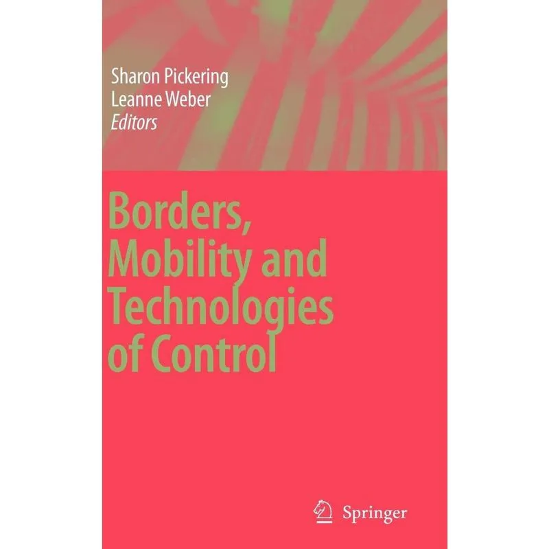 Borders, Mobility and Technologies of Control