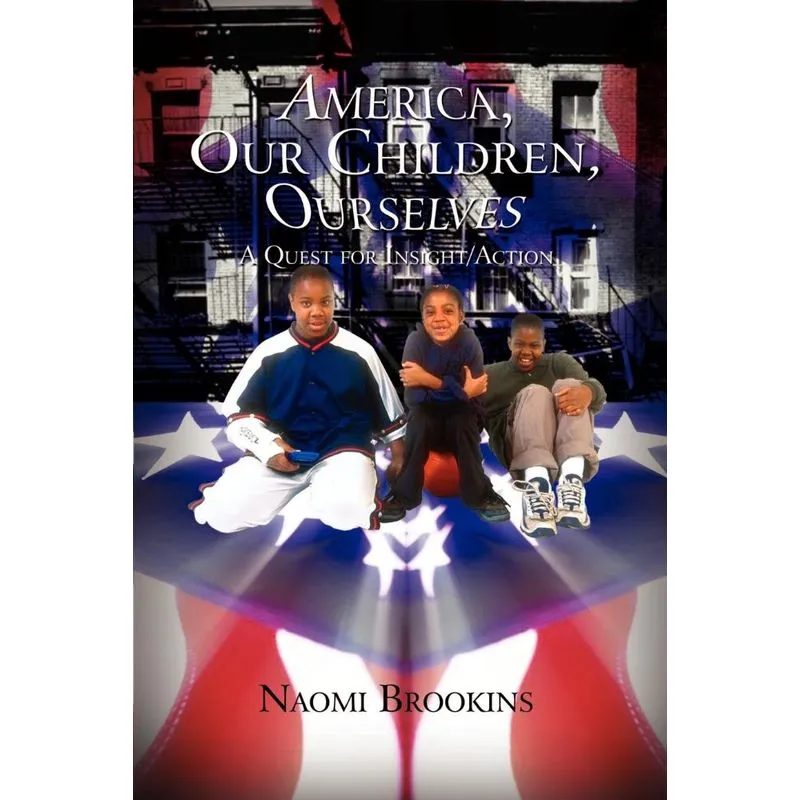 America, Our Children, Ourselves