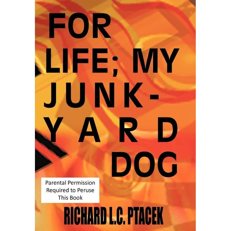 For Life, My Junkyard Dog