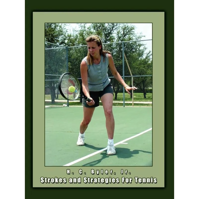 Strokes and Strategies For Tennis