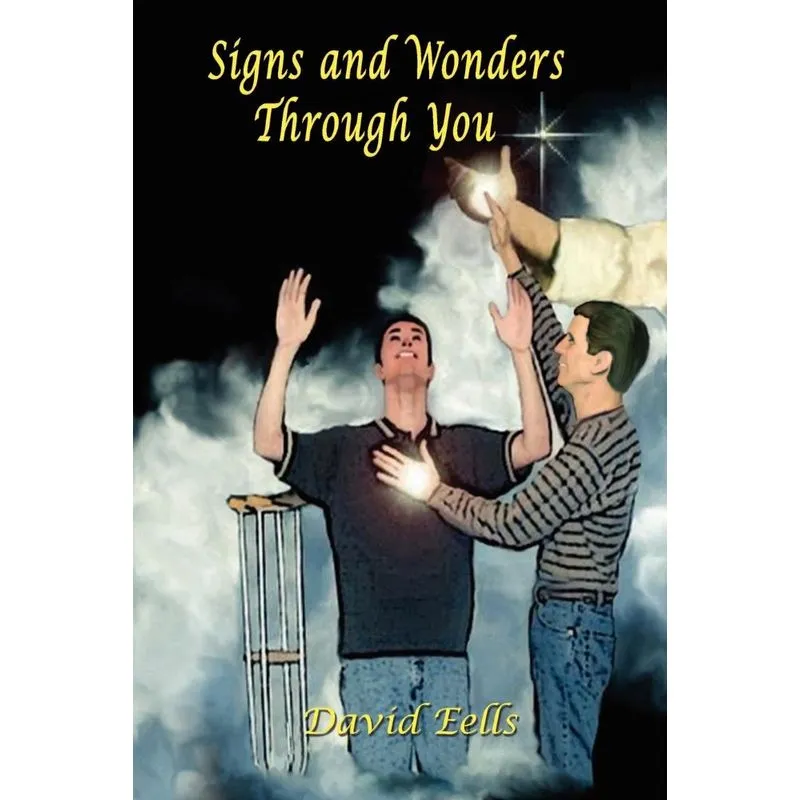 SIGNS AND WONDERS THROUGH YOU