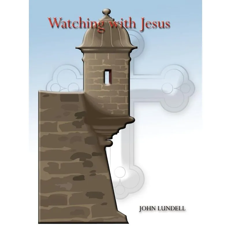 Watching With Jesus