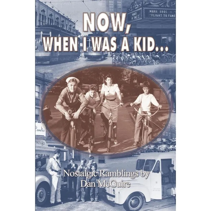 Now, When I Was a Kid . . .