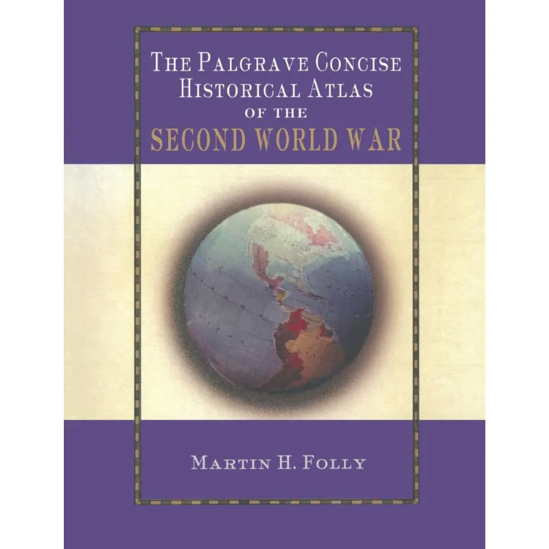 The Palgrave Concise Historical Atlas of World War ii