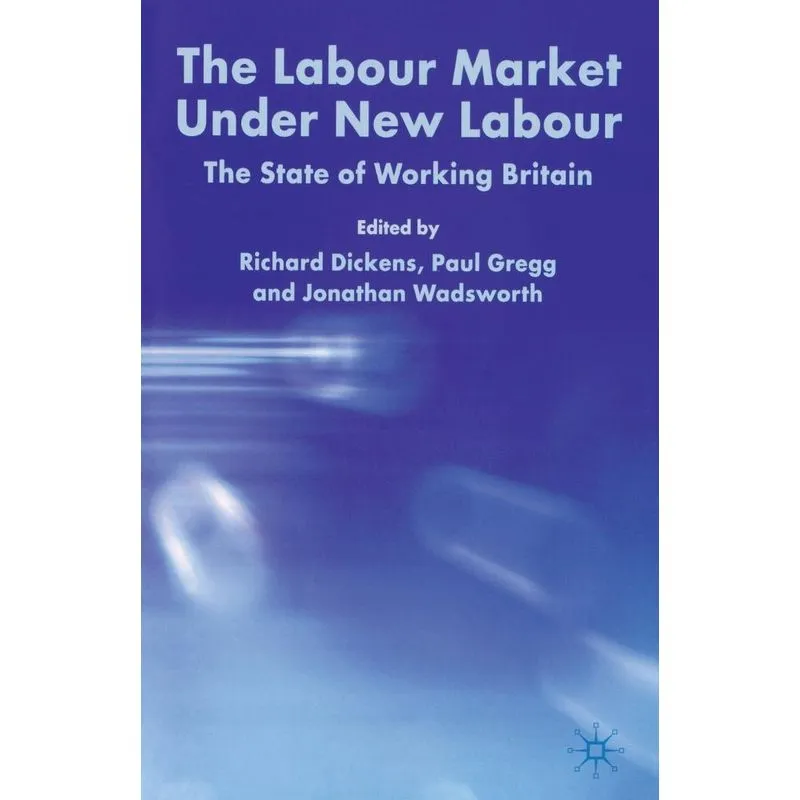 The Labour Market Under New Labour