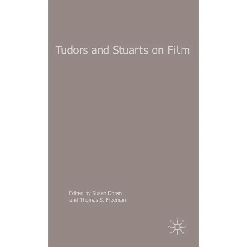 Tudors and Stuarts on Film