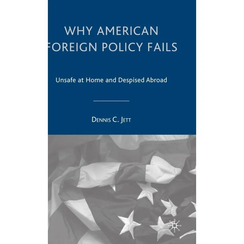 Why American Foreign Policy Fails