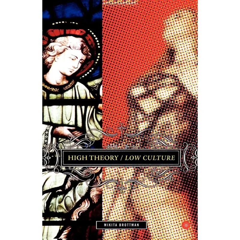 High Theory/Low Culture