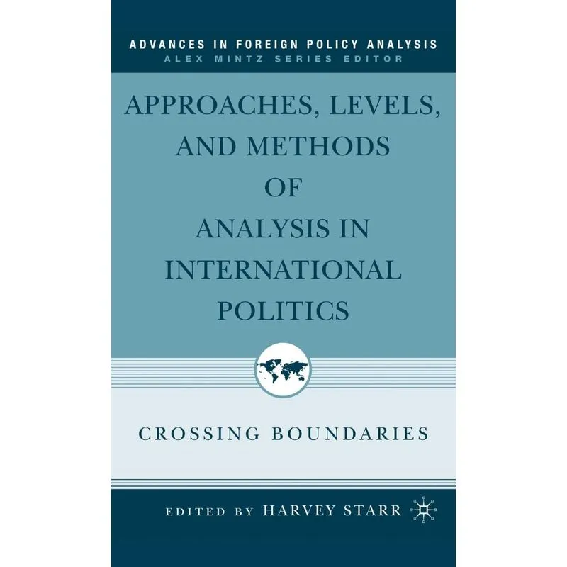 Approaches, Levels, and Methods of Analysis in Internationa