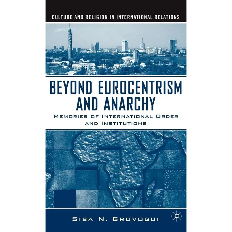 Beyond Eurocentrism and Anarchy