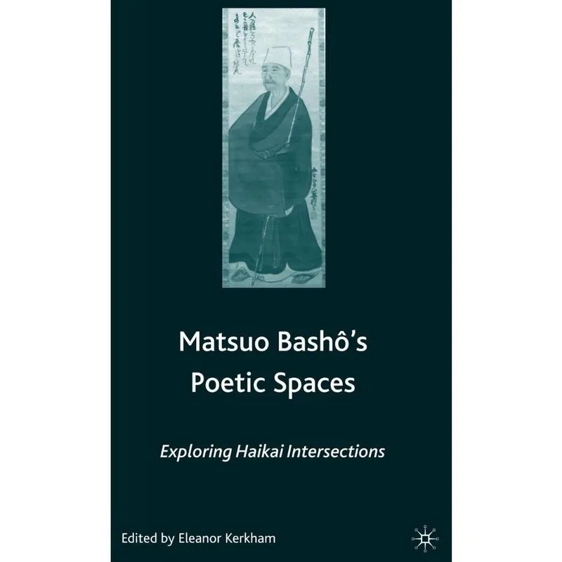 Matsuo Bashos Poetic Spaces