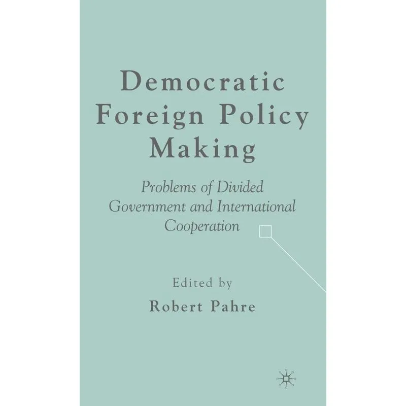 Democratic Foreign Policy Making