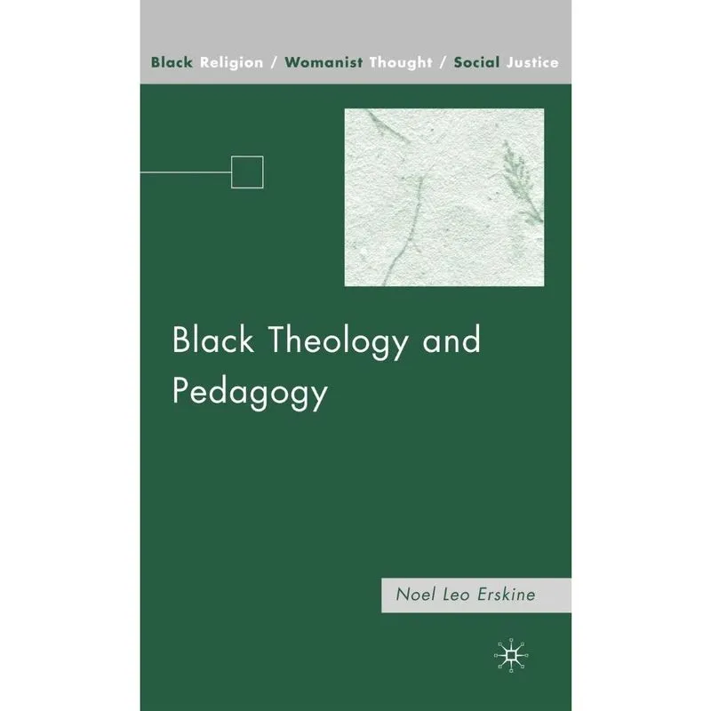 Black Theology and Pedagogy
