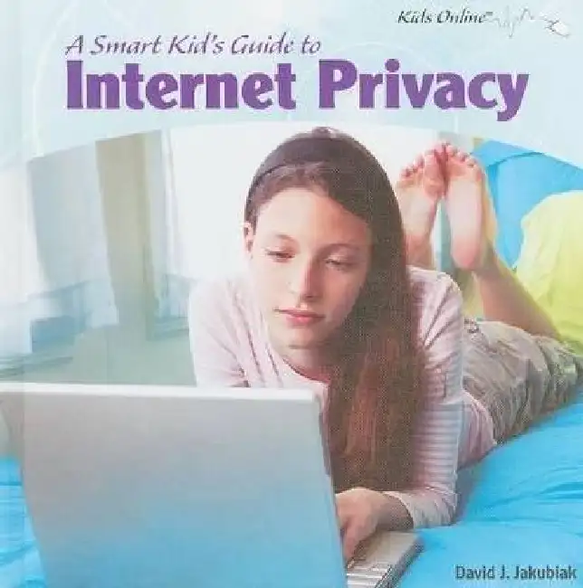 A Smart Kid's Guide to Internet Privacy Hardcover