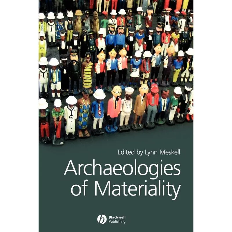 Archaeologies of Materiality