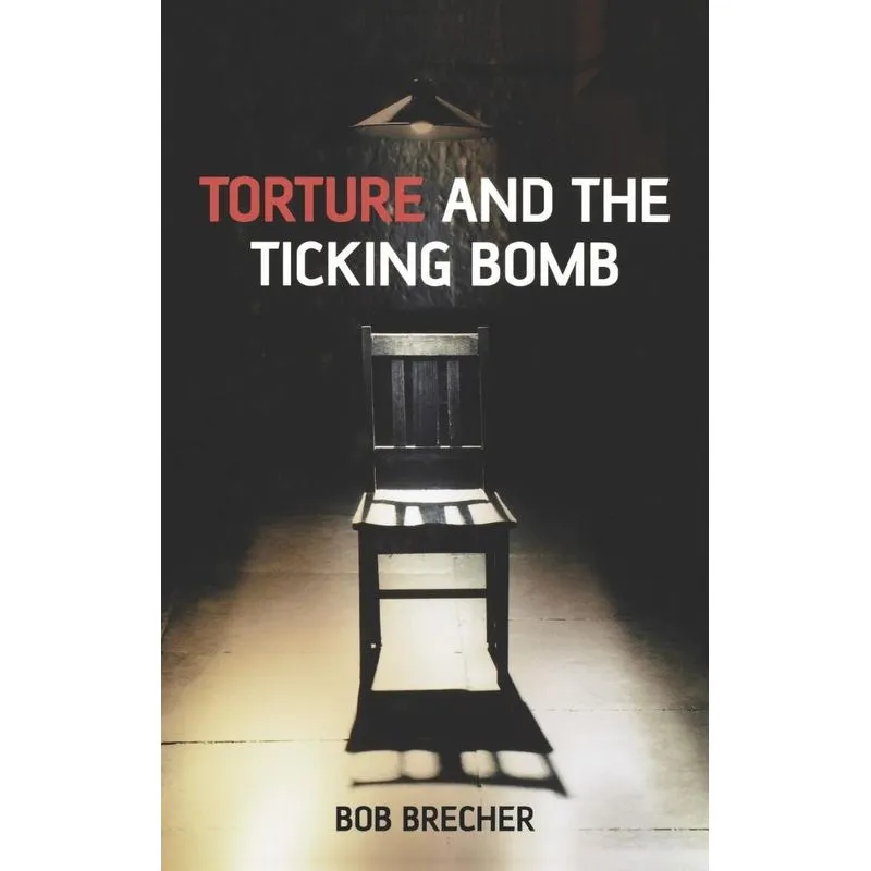 Torture and the Ticking Bomb