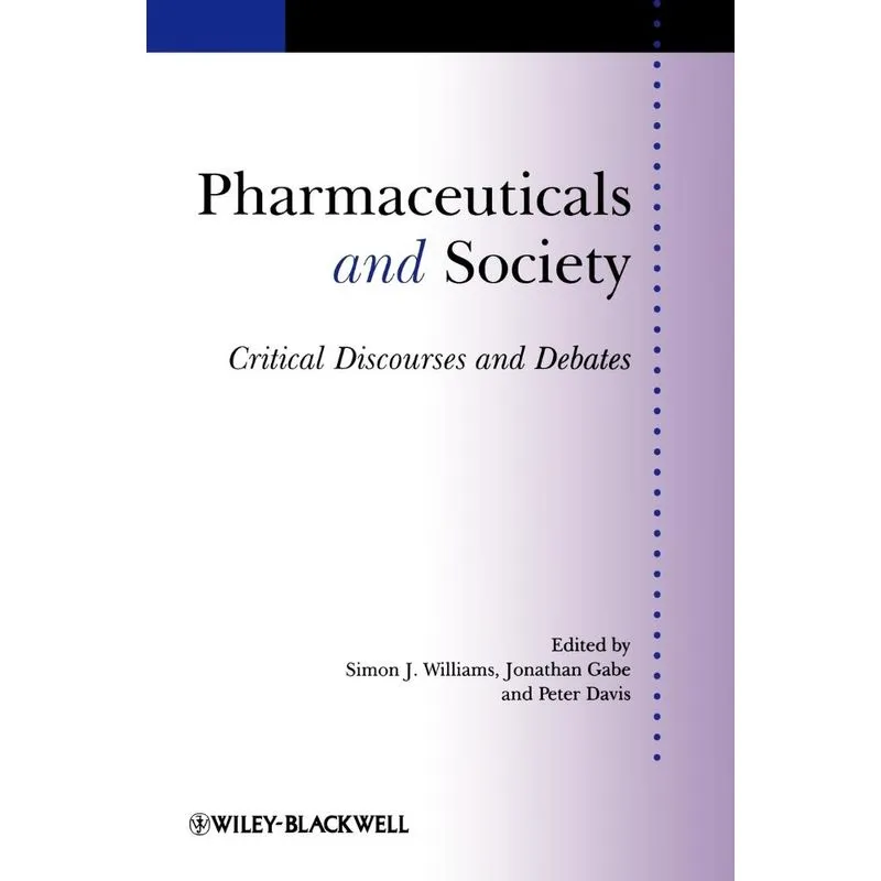 Pharmaceuticals and Society Pharmaceuticals and Society