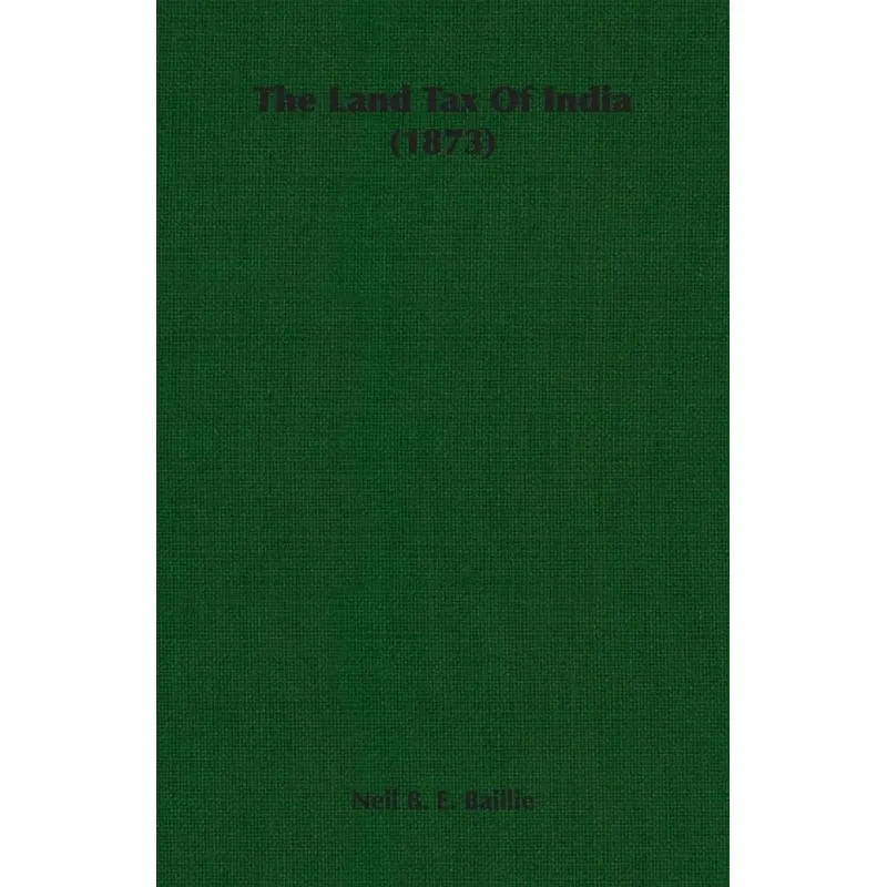 The Land Tax Of India (1873)