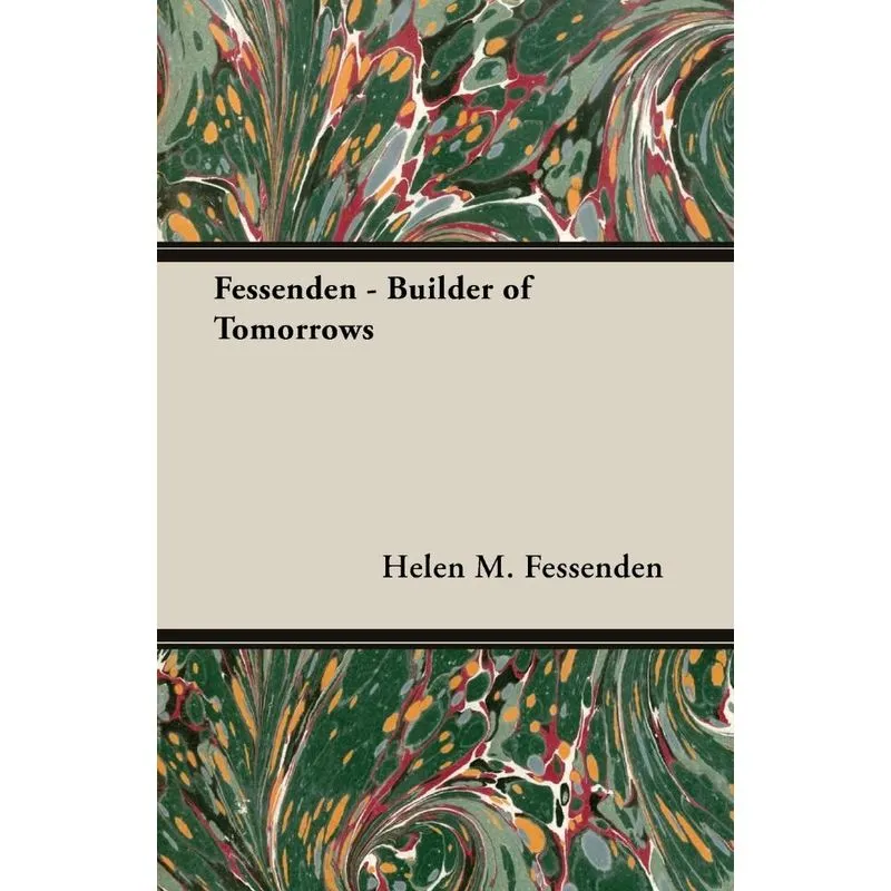 Fessenden - Builder of Tomorrows
