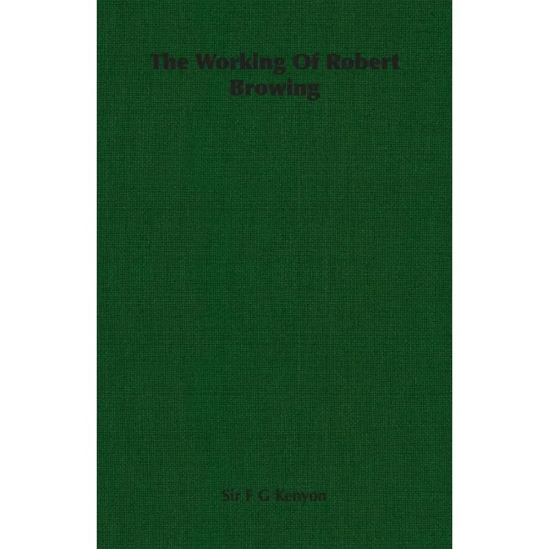The Working of Robert Browing