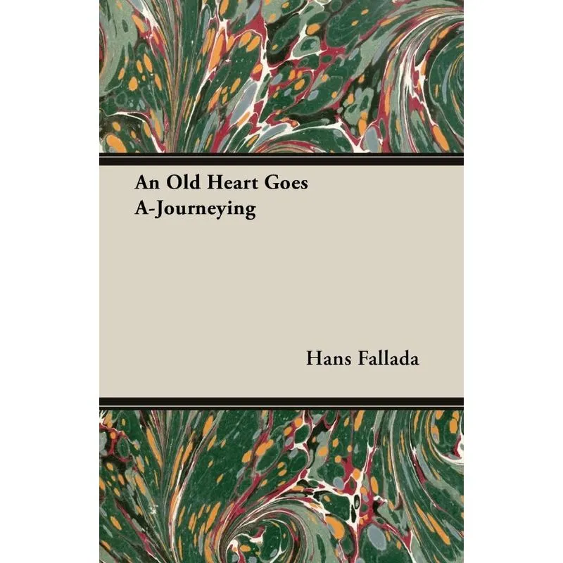 An Old Heart Goes A-journeying