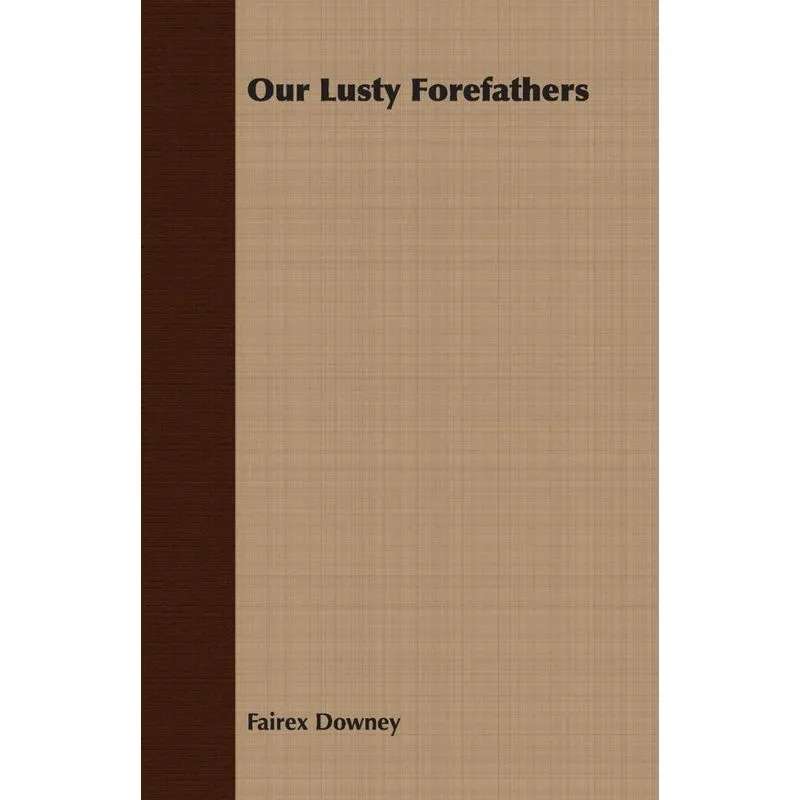 Our Lusty Forefathers