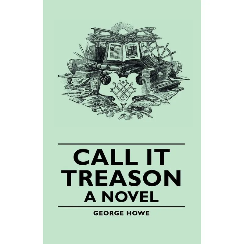 Call It Treason - A Novel