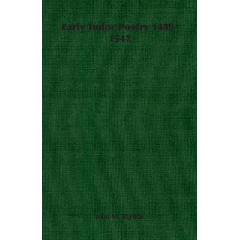 Early Tudor Poetry 1485-1547