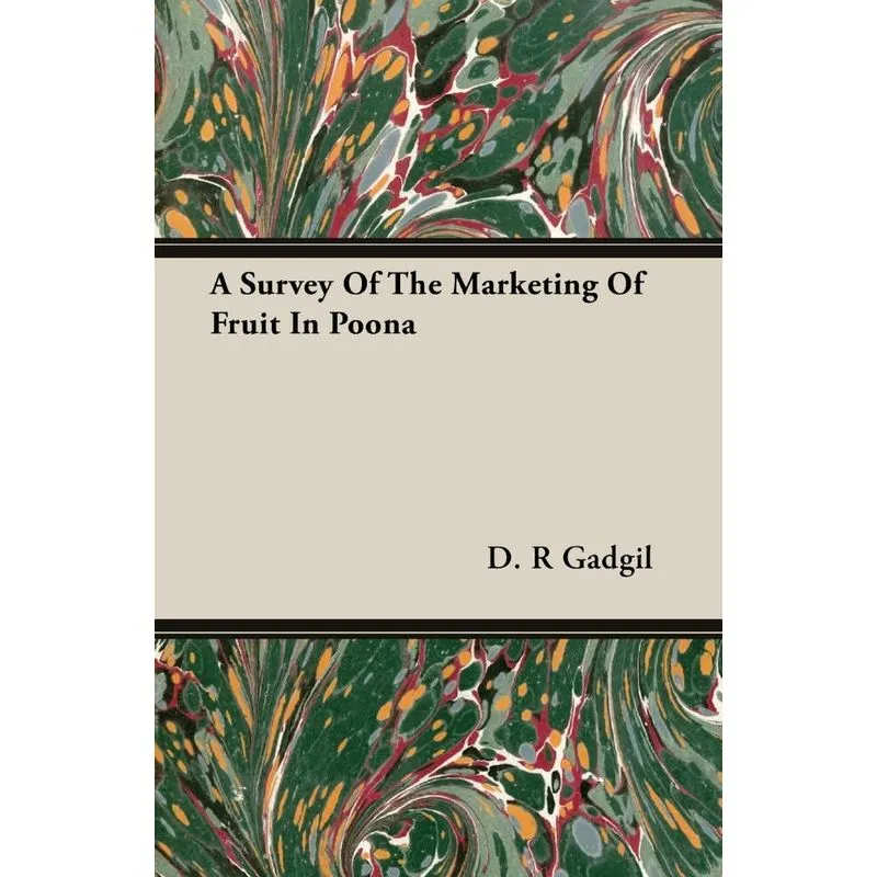 A Survey Of The Marketing Of Fruit In Poona