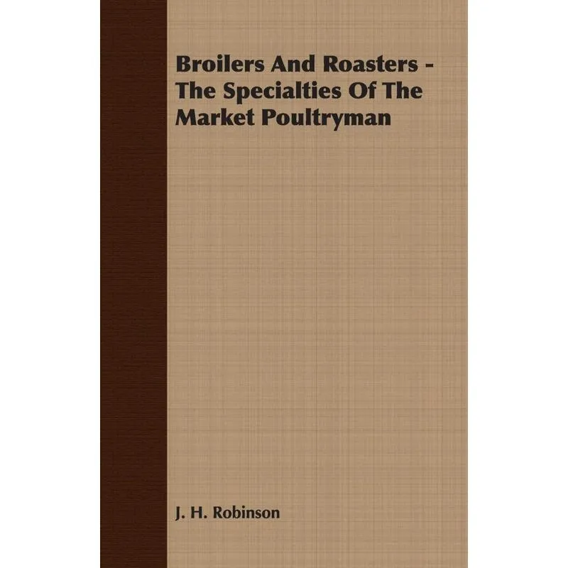 Broilers And Roasters - The Specialties Of The Market Poultryman