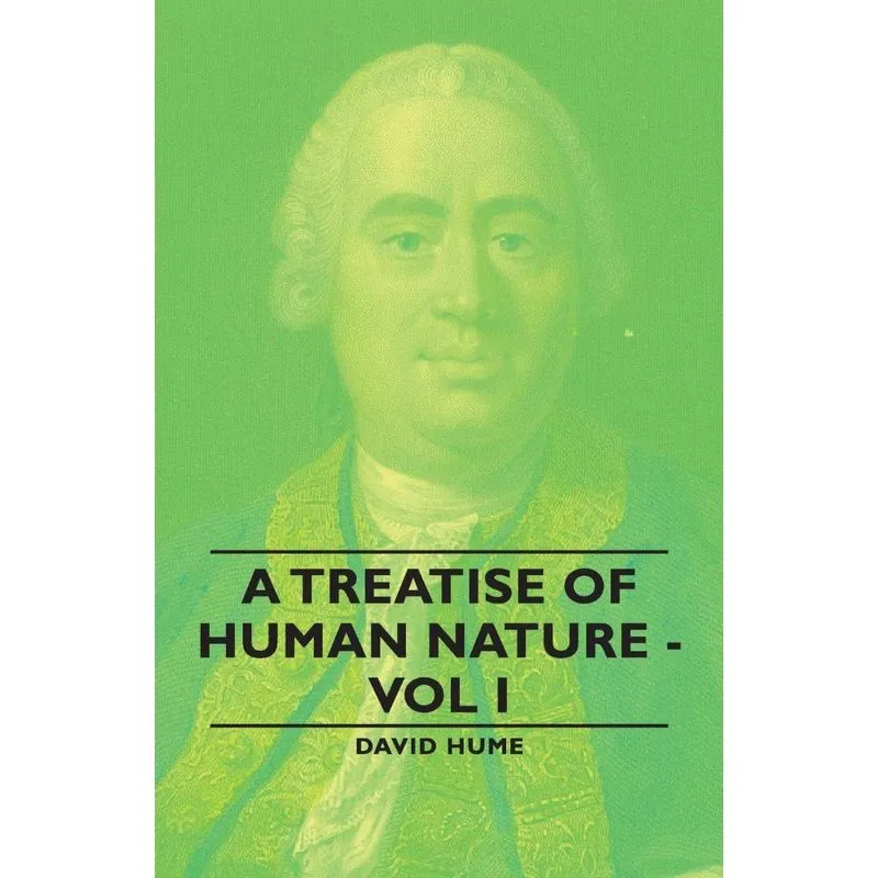 A Treatise of Human Nature - Vol I
